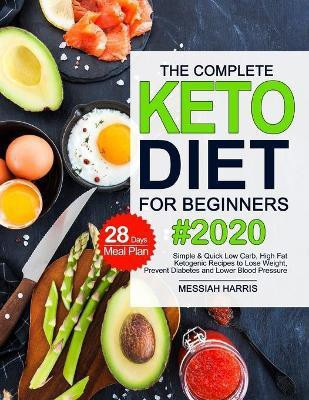 The Complete Keto Diet for Beginners(English, Paperback, Harris Messiah)