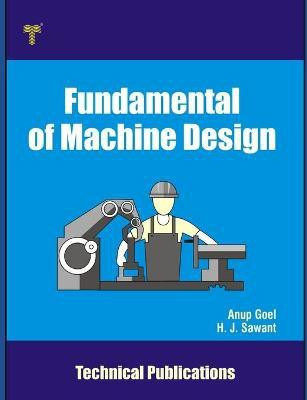 Fundamental of Machine Design(English, Paperback, Goel Anup)