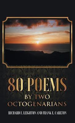 80 Poems by Two Octogenarians(English, Hardcover, Leighton Richard)