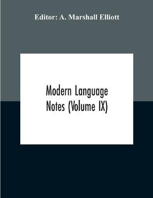 Modern Language Notes (Volume Ix)(English, Paperback, unknown)