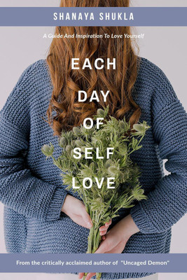 Each Day of Self Love(English, Paperback, Shanaya Shukla)