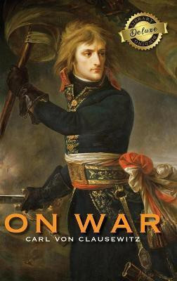 On War (Deluxe Library Edition) (Annotated)(English, Hardcover, Von Clausewitz Carl)