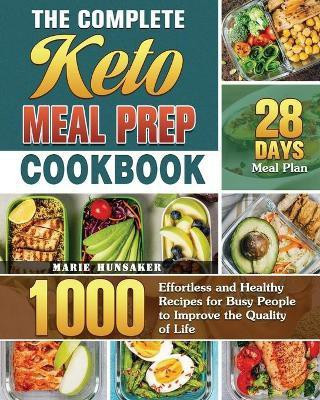 The Complete Keto Meal Prep Cookbook(English, Paperback, Hunsaker Marie)