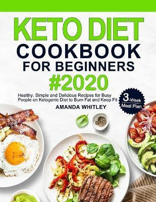 Keto Diet Cookbook For Beginners(English, Paperback, Whitley Amanda)