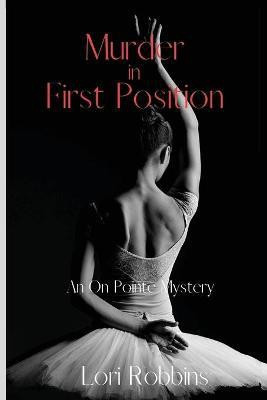 Murder in First Position(English, Paperback, Robbins Lori)