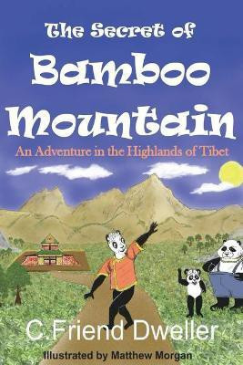 The Secret of Bamboo Mountain(English, Paperback, Dweller C Friend)