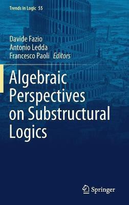 Algebraic Perspectives on Substructural Logics(English, Hardcover, unknown)