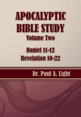 Apocalyptic Bible Study, Volume Two(English, Paperback, Light Paul a)