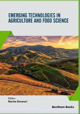 Emerging Technologies in Agriculture and Food Science(English, Paperback, Ennouri Karim)