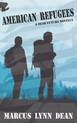 American Refugees(English, Paperback, Dean Marcus Lynn)