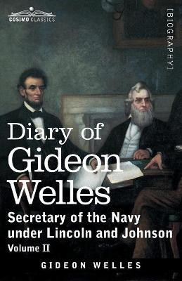 Diary of Gideon Welles, Volume II(English, Paperback, Welles Gideon)