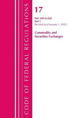 Code of Federal Regulations, Title 17 Commodity and Securities Exchanges 240-End, Revised as of April 1, 2020(English, Paperback, Office Of The Federal Register (U.S.))