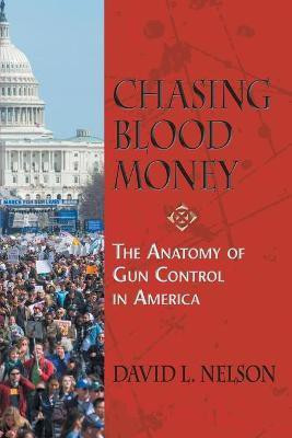 Chasing Blood Money(English, Paperback, Nelson David L)