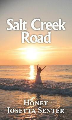 Salt Creek Road(English, Hardcover, Senter Honey Josetta)