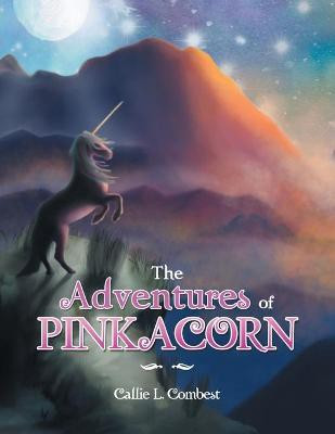 The Adventures of Pinkacorn(English, Paperback, Combest Callie L)