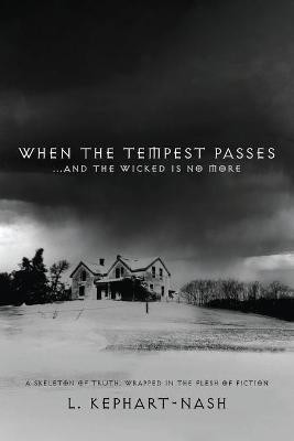 When the Tempest Passes(English, Paperback, Kephart-Nash L)