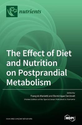 The Effect of Diet and Nutrition on Postprandial Metabolism(English, Hardcover, unknown)