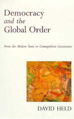 Democracy and the Global Order(English, Paperback, Held David)