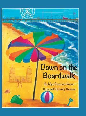 Down on the Boardwalk(English, Hardcover, Sampson-Reeves Myra)