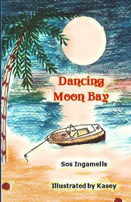 Dancing Moon Bay(English, Paperback, Ingamells Sos)