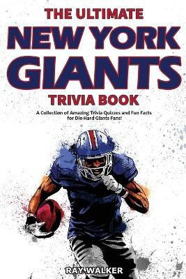 The Ultimate New York Giants Trivia Book(English, Paperback, Walker Ray)