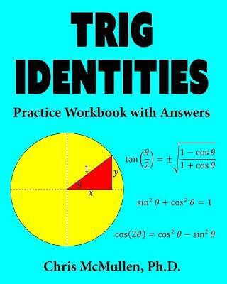 Trig Identities Practice Workbook with Answers(English, Paperback, McMullen Chris)