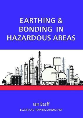 Earthing and Bonding in Hazardous Areas(English, Paperback, Staff Ian)