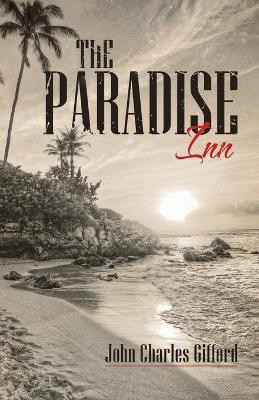 The Paradise Inn(English, Paperback, Gifford John Charles)