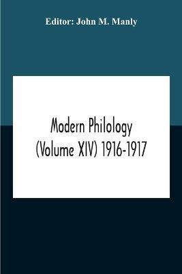 Modern Philology (Volume Xiv) 1916-1917(English, Paperback, unknown)