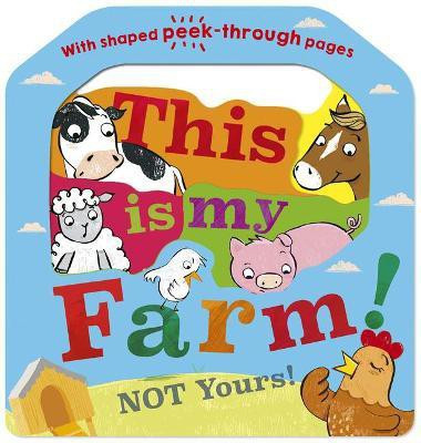This is My Farm! Not Yours!(English, Board book, McLean Danielle)