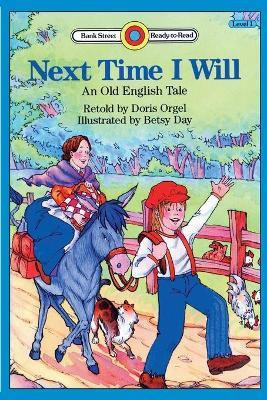 Next Time I Will(English, Paperback, Orgel Doris)