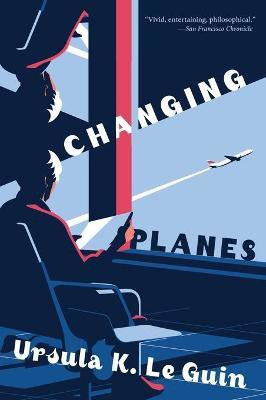 Changing Planes(English, Paperback, Le Guin Ursula K)