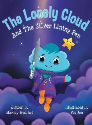 The Lonely Cloud and the Silver Lining Pen(English, Hardcover, Heschel Marcey L)