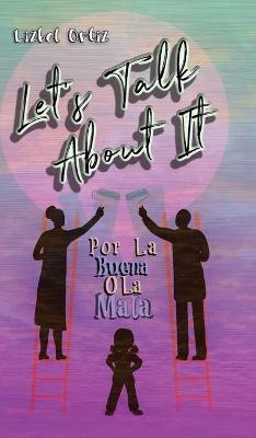 Let's Talk About It(English, Hardcover, Ortiz Lizbel)