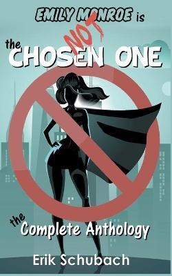 Emily Monroe is NOT the Chosen One(English, Paperback, Schubach Erik)