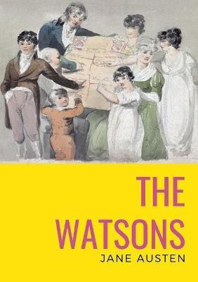 The watsons(English, Paperback, Austen Jane)