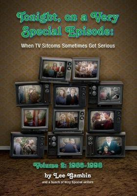 Tonight, On A Very Special Episode When TV Sitcoms Sometimes Got Serious Volume 2(English, Paperback, Gambin Lee)