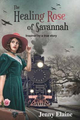 The Healing Rose of Savannah(English, Paperback, Elaine Jenny)