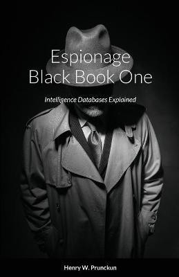 Espionage Black Book One(English, Paperback, Prunckun Henry)