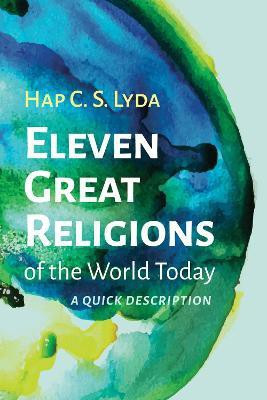 Eleven Great Religions of the World Today(English, Paperback, Lyda Hap C S)