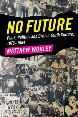 No Future(English, Hardcover, Worley Matthew)