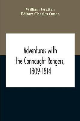 Adventures With The Connaught Rangers, 1809-1814(English, Paperback, Grattan William)