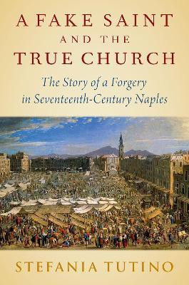 A Fake Saint and the True Church(English, Hardcover, Tutino Stefania)