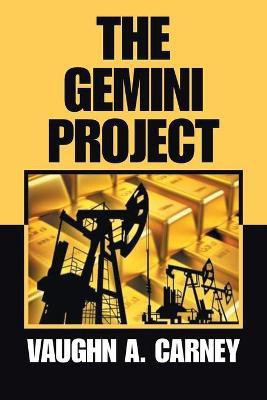 The Gemini Project(English, Paperback, Carney Vaughn A)