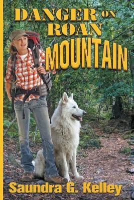 Danger on Roan Mountain(English, Paperback, Kelley Saundra G)