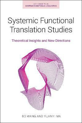 Systemic Functional Translation Studies(English, Paperback, Ma Yuanyi)
