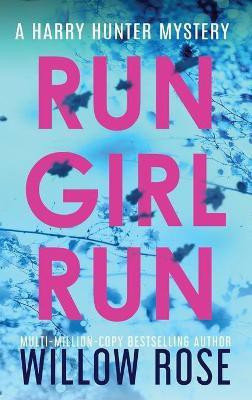Run Girl Run(English, Hardcover, Rose Willow)