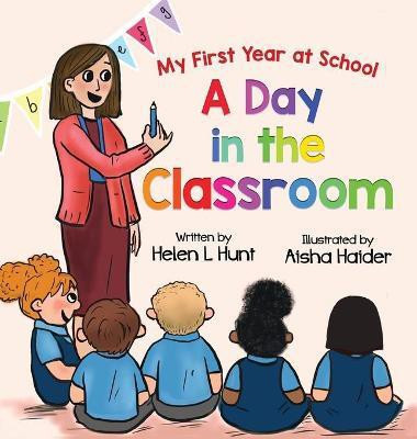 A Day in the Classroom(English, Hardcover, Hunt Helen L)
