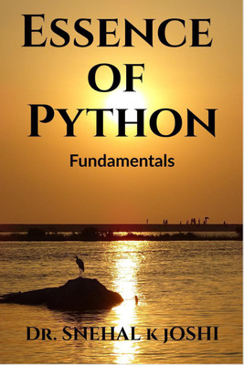 Essence of Python Fundamentals(English, Paperback, Dr. Snehal K Joshi)