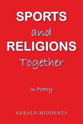 Sports and Religions Together(English, Paperback, Middents Gerald)